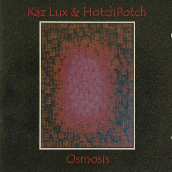 Kaz Lux & Hotchpotch